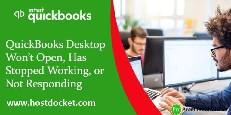 QuickBooks Desktop Won’t Open, Has Stopped Working, or Not Responding