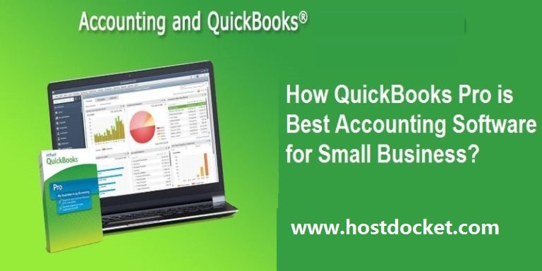 Top Reasons Why QuickBooks Pro is the Best Accounting Software for Small Businesses
