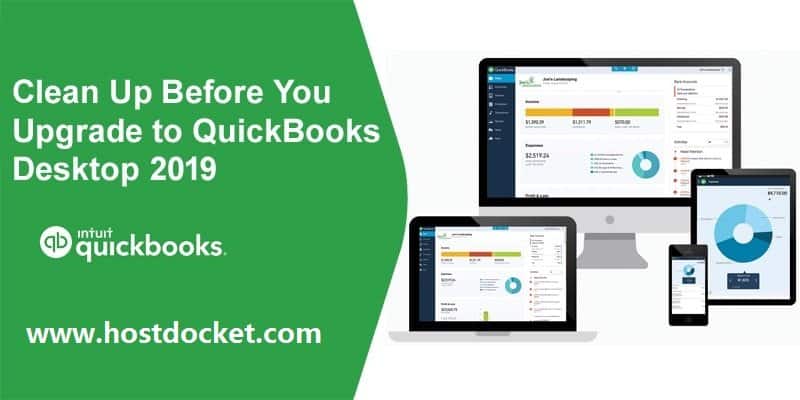 How to Clean Up before you upgrade to QuickBooks desktop 2019?