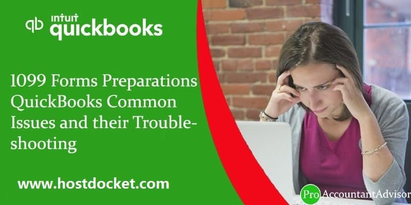1099 Forms Preparations QuickBooks Common Issues and their Troubleshooting - Proaccountantadvisor