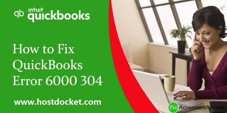 How to Fix QuickBooks Error 6000 304